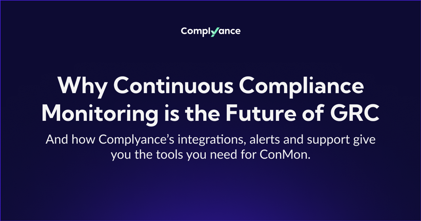 Find out how continuous compliance monitoring is the new norm for governance, risk and compliance teams.